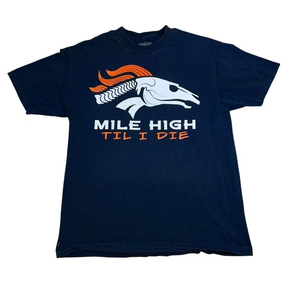 Denver Broncos Mile High Til I Die T-Shirt Size Large State of Mind Short Sleeve - Picture 1 of 7